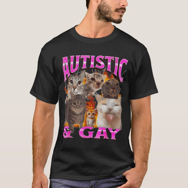 Autistic And Gay Funny Cat Meme Bootleg Graphic  T-Shirt (Vorderseite)