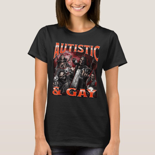 Autistic And Gay Funny Hard Skeleton Meme Bootleg  T-Shirt (Vorderseite)