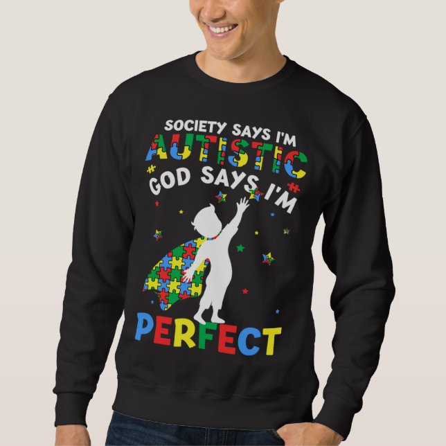 Autistic God Says I m Perfect Puzzle Autism Awaren Sweatshirt (Vorderseite)