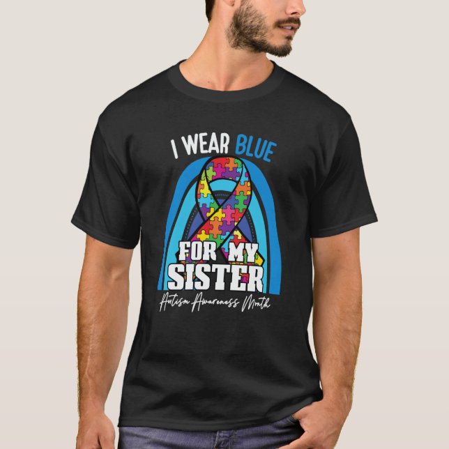 Autistic Sister I Wear Blue For My Brother Rainbow T-Shirt (Vorderseite)