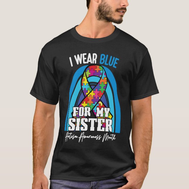 Autistic Sister I Wear Blue For My Brother Rainbow T-Shirt (Vorderseite)