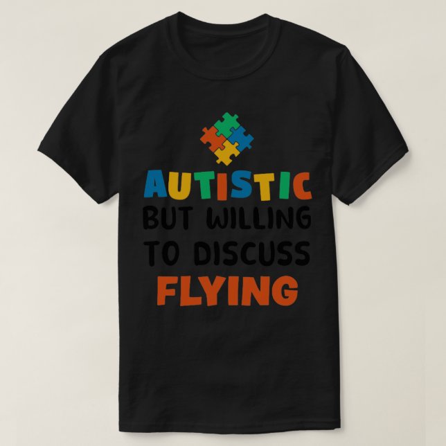 Autistisch, aber bereit zu diskutieren Flying Auti T-Shirt (Design vorne)
