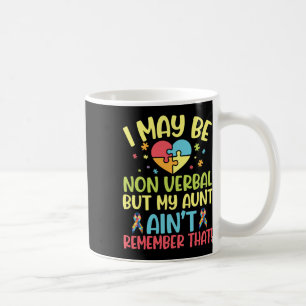 Autistisch mag ich nicht verbal sein, aber meine T Kaffeetasse