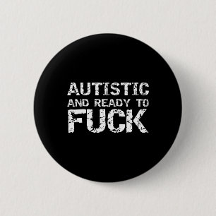 Autistisch und bereit für lustige Witze Sprichwort Button