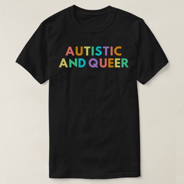 Autistisch und que T-Shirt (Design vorne)