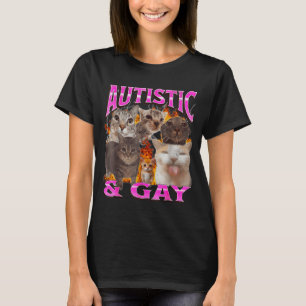 Autistisch und schwul lustiges Katzen-Meme-Bootleg T-Shirt