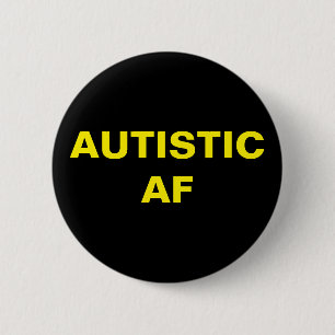 Autistische AF Autismus Neurovielfalt Pride Button