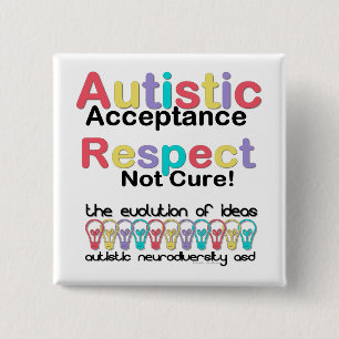 Autistische Akzeptanz Respekt keine Heilung Button