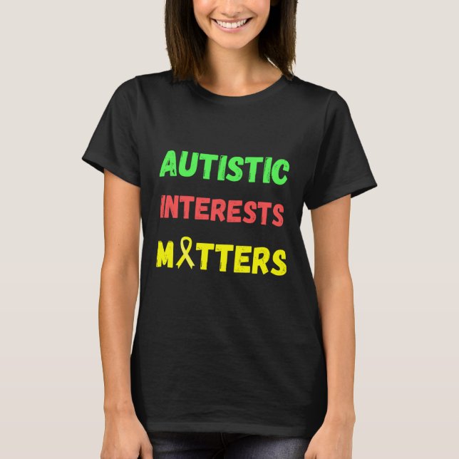 Autistische Interessen T-Shirt (Vorderseite)