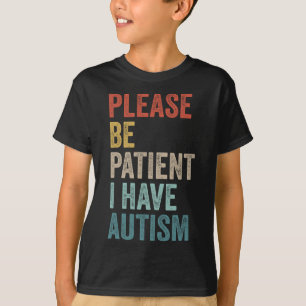 Autistische Neurodidrom Bitte haben Sie einen T-Shirt