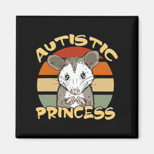 Autistische Prinzessin Niedlich Opossum Autismus B Magnet