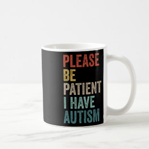 Autistischer Neurodivergenter Bitte haben Sie Gedu Kaffeetasse