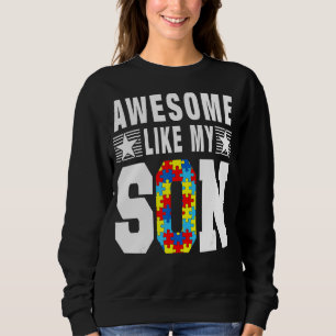 Autistischer Tag Phantastisch wie mein Sohn Sweatshirt
