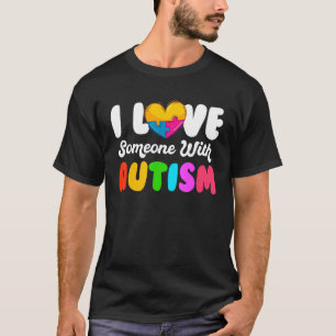 Autistisches Bewusstsein I Liebe jemand mit Autism T-Shirt