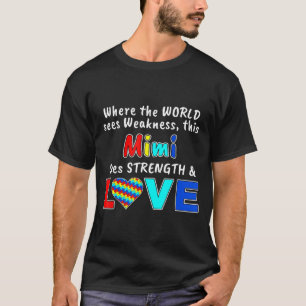 Autistisches Bewusstsein Mimi Stärke Liebe T-Shirt