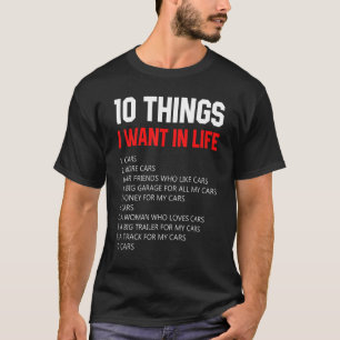 Auto 10 Dinge, die ich in meinem Leben Wollte mehr T-Shirt