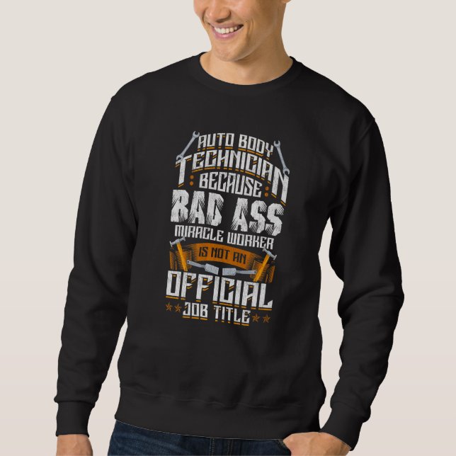 Auto Body Technician Miracle Worker  Saying Dad Fa Sweatshirt (Vorderseite)