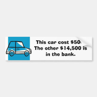 Auto, dieses Auto kostete $500. Die anderen Autoaufkleber