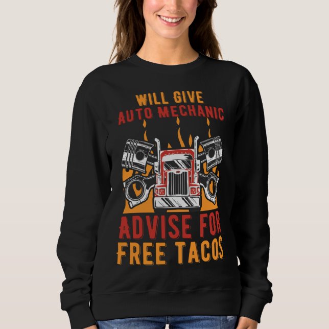 Auto Mechanic Advice for Tacos Car Car Repair Gara Sweatshirt (Vorderseite)
