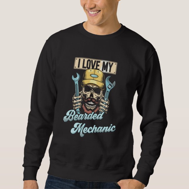 Auto Mechanic Car Guy Car I Love My Bearded Mechan Sweatshirt (Vorderseite)
