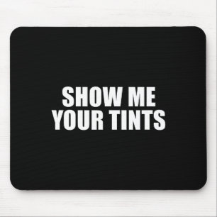 Auto-Tönungsfolie Fenster Zeig mir deine Tönungen  Mousepad