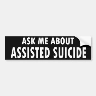 Autoaufkleber "Frag mir über Assistenzselbstmord"