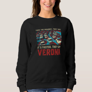 Autobahn Verona Memes Italien Trend Verkehr Sweatshirt