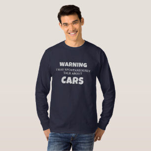 Autoenthusiasten Geschenkwarnung kann über Cars Gi T-Shirt