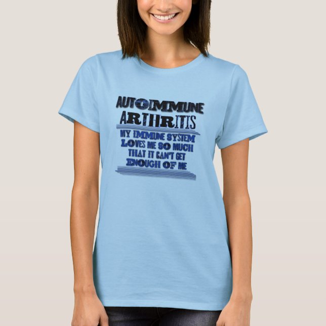 Autoimmunes Arthritis-Bewusstseins-Spaß-Shirt T-Shirt (Vorderseite)