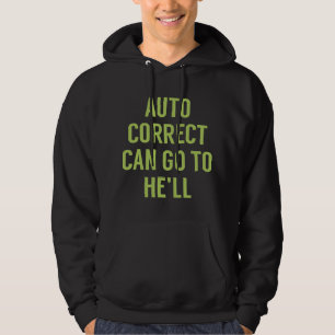 Autokorrektur kann zu ihm gehen hoodie