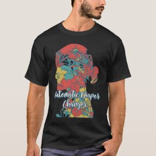 Automatischer Windelwechsler Mama Memes Mutter Tre T-Shirt