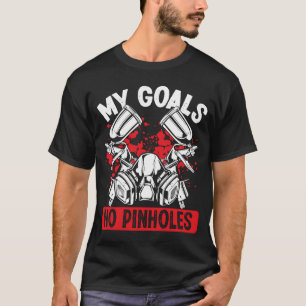 Automotive Autolackierung Meine Ziele Keine Pinlöc T-Shirt