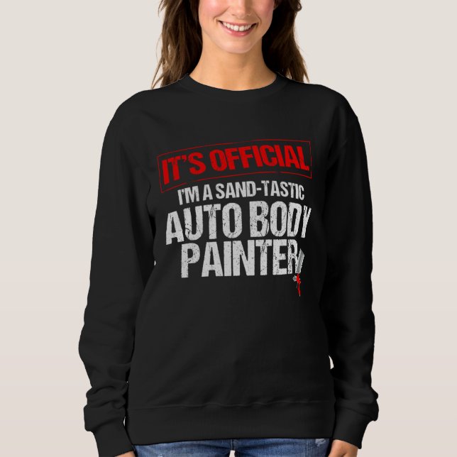 Automotive Car Painter Quote for Car Detailer Sweatshirt (Vorderseite)