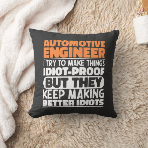 Automotive Engineer Ich versuche, die Dinge lustig Kissen