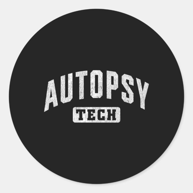 Autopsie Tech Forensic Autopsy Techniker Runder Aufkleber (Vorderseite)