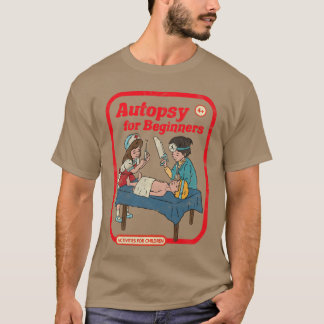 Autopsy for Beginners Vintage Childgame Horror Got T-Shirt