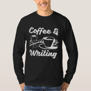 Autor Buchliteratur - Kaffee und Schreiben T-Shirt