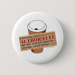 Autor Fuel Writing Coffee Motto Button
