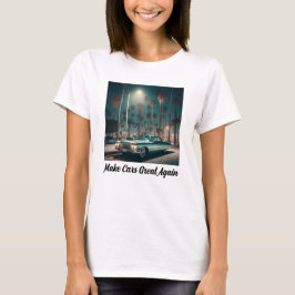 Autos wieder großartig machen T-Shirt