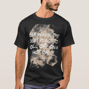 Autowäsche, der beste Ort, um an einem heißen Tag T-Shirt
