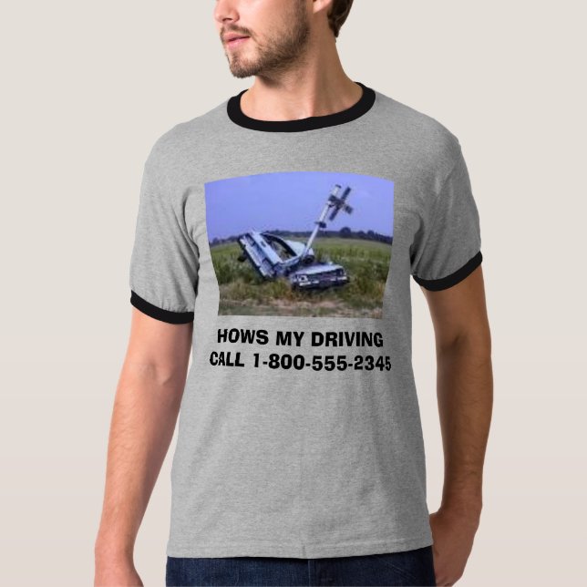 Autowrack, HOWS MEIN DRIVINGCALL 1-800-555-2345 T-Shirt (Vorderseite)