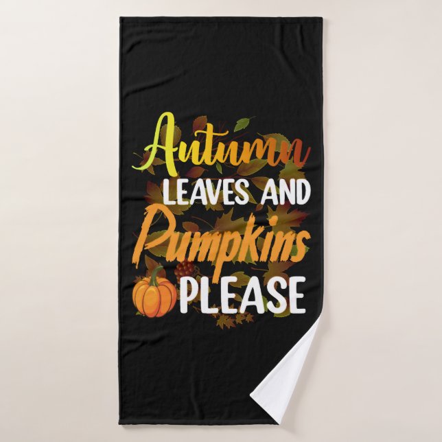 Autumn leaves and pumpkins please funny halloween badehandtuch (Badehandtuch)