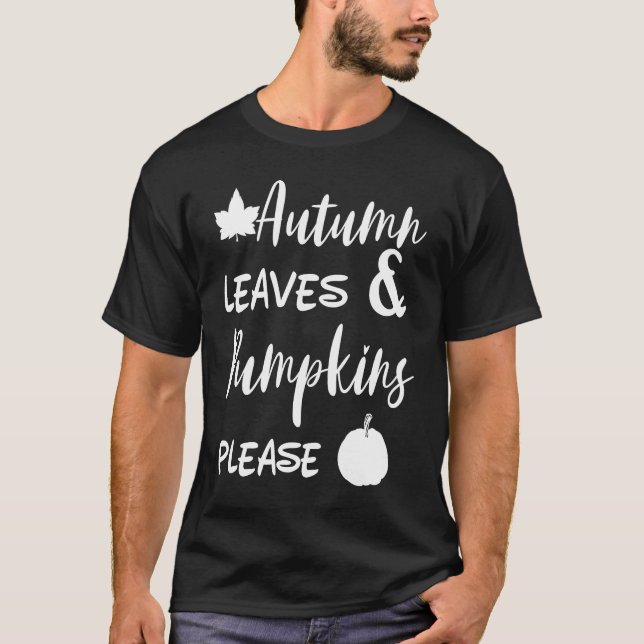 Autumn Leaves And Pumpkins Please Halloween Spice  T-Shirt (Vorderseite)