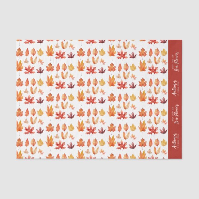 Autumn Leaves are Flowers Quote Pattern Seidenpapier (Vorderseite)