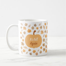 Autumn Pumpkin It's Fall Again Kaffeetasse