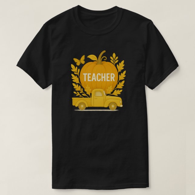 Autumn Pumpkin Truck for Teachers T - Shirt (Design vorne)