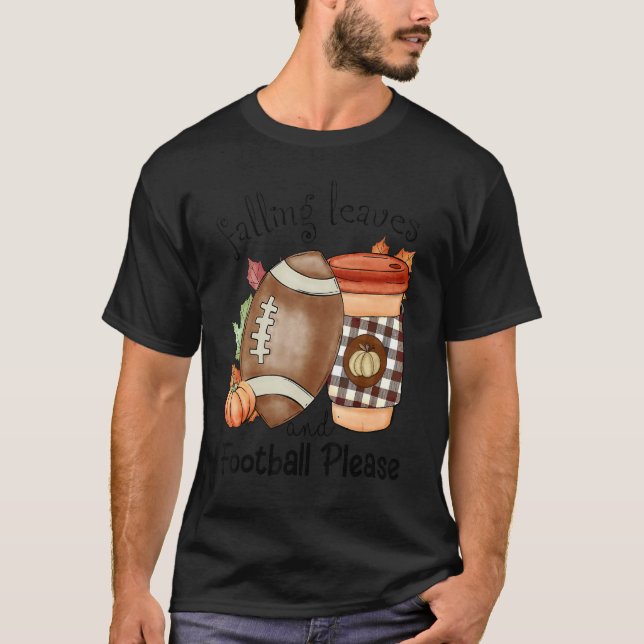 Autumn Saying Falling Leaves And Football Please F T-Shirt (Vorderseite)