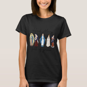 Ave Maria Voll Der Gnade, Gesegnete Jungfrau Maria T-Shirt
