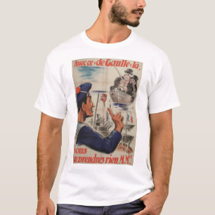 Avecce de Gaulle Propaganda Plakat T-Shirt