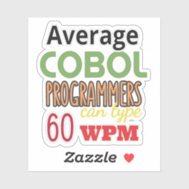 Average Cobol Programmers Can Type Fast Sticker